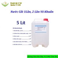 Nước Cất 1 Lần, 2 Lần Vô Khuẩn Can 5 Lít