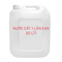 NƯỚC CẤT 1 LẦN TINH KHIẾT CHUYÊN DỤNG TRONG NGÀNH Y TẾ CAN 30L
