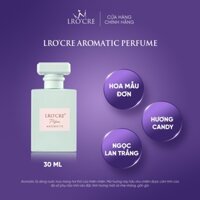 Nước Hoa Aromatic Lro'Cre/ 30ml