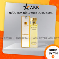 Nước Hoa Luxury Dubai Chính Hãng Chai Vàng Mùi Nữ 50ml - Nước Hoa Nữ Thơm Lâu