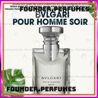 NƯỚC HOA🌟 Nước Hoa nam Bvlgari Soir Pour homme 5ml/10ml/20ml 🍭 CHUẨN 🍭