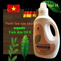 Nước lau sàn tinh dầu Quế 2 lit Ecocare, từ Quả bồ hòn công nghệ Đức,hoàn toàn hữu cơ tự nhiên,đuổi muỗi