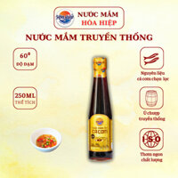 Nước mắm cao cấp Hòa Hiệp 60 độ đạm 250ml - Nước Mắm Nhĩ Cá Cơm Truyền Thống nguyên chất