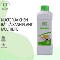 Nước rửa chén bát lá xanh - Plant Multi Ilife 500g