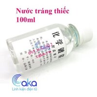 Nước tráng thiếc 100ml 200ml 500ml phủ mạch in thủ công