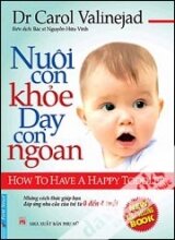 Nuôi Con Khoẻ Dạy Con Ngoan - Những Cách Thức Giúp Bạn Đáp Ứng Nhu Cầu Của Trẻ Từ 0 Đến 4 Tuổi
