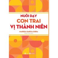 Nuôi Dạy Bé Trai Vị Thành Niên -  Marissa Garcia Soria