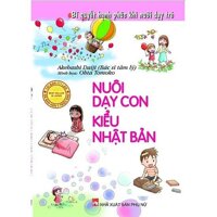 Nuôi Dạy Con Kiểu Nhật Bản