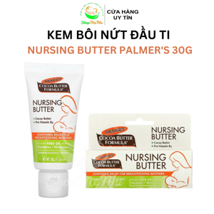 Kem ngăn ngừa nứt nẻ và giảm đau đầu ti khi cho con bú Nursing Butter 30 gr