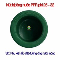 Nút bịt ống nước nóng PPR phi 25-32 – combo 10 cái – phụ kiện ống nước nóng, lạnh