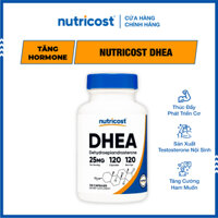 Nutricost DHEA 25mg (120 Viên) - Hỗ Trợ Tăng Testosterone Nam, Tăng Tổng Hợp Protein Và Tăng Ham Muốn