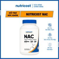 Nutricost NAC 600mg (120 Viên) - Thực Phẩm Bổ Sung Giải Độc Gan, Bảo Vệ Gan Tốt Nhất