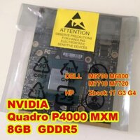 NVIDIA Quadro P4000 MXM 3.0 Type B Card Màn Hình hiệu năng cao nâng cấp cho Laptop Dell và HP hoặc Desktop qua PCI-E