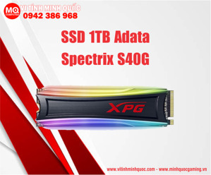 Ổ cứng Adata XPG SPECTRIX S40G RGB 1TB PCIe NVMe
