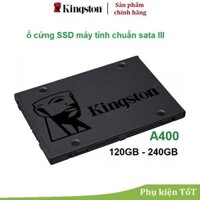 Ổ Cứng SSD 120GB 240GB Kingston A400 sata3 Chính Hãng- Bảo hành 36 Tháng