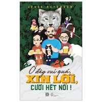 Ở Đây Vui Quá, Xin Lỗi, Cười Hết Nổi