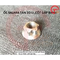 ỐC SALARA TÁN 1O LI GẮN CỐT GẮP BÁNH XE MÁY