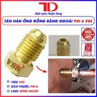 Ốc tán hàn ống đồng răng ngoài phi 6 hàng chính hãng - Điện Lạnh Thuận Dung - VSS