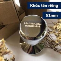 OCD nén cà phê chia 3 lưỡi 51mm tamper nén cafe inox 304 cao cấp thiết kế nguyên khối kích thước 51-53-58 mm - Tamper 51 khắc tên