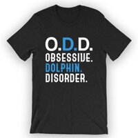 O.d.d. Áo thun rối loạn cá heo ám ảnh Người yêu cá heo