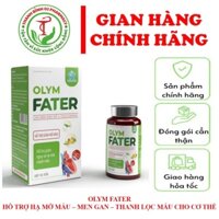 OLYM FATER-GIÚP GIẢM MỠ MÁU-GAN NHIỄM MỠ-PHÒNG NGỪA TAI BIẾN-ĐỘT QUỴ