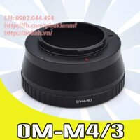 OM-M4/3 Mount chuyển lens ngàm Olympus OM sang body ngàm M4/3 Micro Four Thirds ( OLYMPUS-OM M43 )