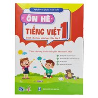 Ôn hè tiếng việt 1,dành cho học sinh lớp 1 lên lớp 2  theo chương trình sách giáo khoa mới nhất