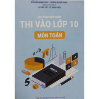 Ôn luyện kiến thức thi vào lớp 10 môn toán