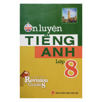 Ôn Luyện Tiếng Anh Lớp 8