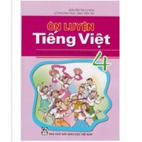 Ôn Luyện Tiếng Việt Lớp 4 Theo Chuẩn Kiến Thức Và Kĩ Năng