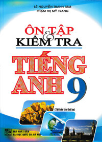 Ôn Tập Và Kiểm Tra Tiếng Anh 9