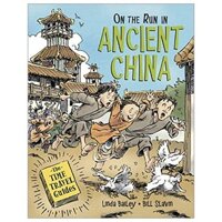 On the Run in Ancient China (Time Travel Guides)