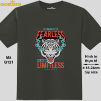 Once you become fearless life becomes limitless, mã G121. Áo thun nữ nam GOKING in siêu đẹp - Xám đậm, 100 cotton - XS