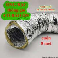 Ống bạc co giãn cuộn 8 mét thông gió hút mùi có bảo ôn, ống bạc thông gió hút mùi bọc bông thủy tinh Tốt