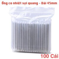 Ống co nhiệt 45mm (100 Cái/Bịch)