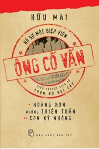 Ông Cố Vấn : Tiểu Thuyết Lịch Sử