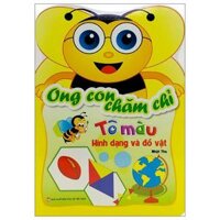 Ong Con Chăm Chỉ - Tô Màu Hình Dạng Và Đồ Vật