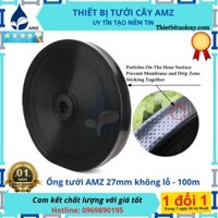 Ống dây tưới phi 27mm không lỗ - cuộn 100m - ống lắp béc bọ