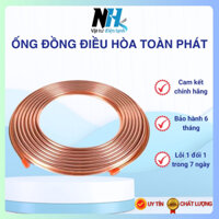Ống đồng điều hòa, máy lạnh Toàn Phát 1 cuộn 15 mét hàng chính hãng