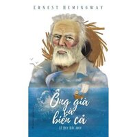 Ông Già Và Biển Cả - Ernest Hemingway Tái Bản - Bản Quyền