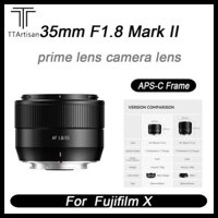 Ống kính chính TTArtisan 35mm F1.8 Mark II Ống kính máy ảnh lấy nét tự động cho Fujifilm X XF X-E3 X-E4 X-S10 X-S20 XM5 X-H2S X-T1 XT30 X-Pro3