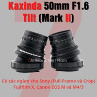 Ống kính Kaxinda 50mm F1.6 Tilt ersion 2 - Dùng cho Sony FE/E, Fujifilm, M4/3, Canon EOS M