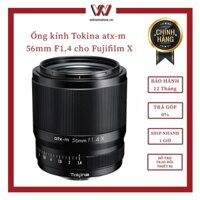 Ống kính Tokina atx-m 56mm F1.4 cho Fujifilm X