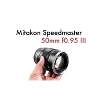 Ống Kính Zhongyi Mitakon Speedmaster 50mm F0.95 Mark III (đời 3) dùng cho Sony FE, Canon RF, Nikon Z và Leica L