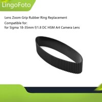Ống kính Zoom Grip Vòng cao su thay thế cho ống kính máy ảnh nghệ thuật Sigma 18-35mm f / 1.8 DC HSM