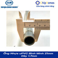 Ống Nhựa uPVC Bình Minh 21mm - Dày 1.7mm