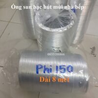 Ống Sun Bạc Ống bạc mềm hút mùi nhà bếp PHI 150 Dài 8 mét
