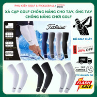 ỐNG TAY GOLF, XÀ CẠP GOLF CHỐNG NẮNG – BẢO VỆ DA, TĂNG CƯỜNG HIỆU SUẤT