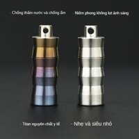 Ống Titan TA1 Đựng Viên Thuốc Nhỏ- Titan Nguyên Chất Không Thấm Nước Không Từ Tính