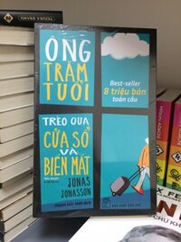 Ông Trăm Tuổi Trèo Qua Cửa Sổ Và Biến Mất